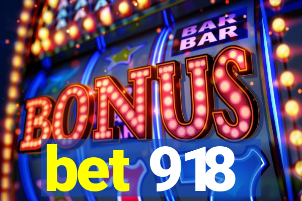 bet 918
